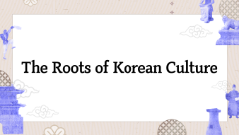 The Roots of Korean Culture